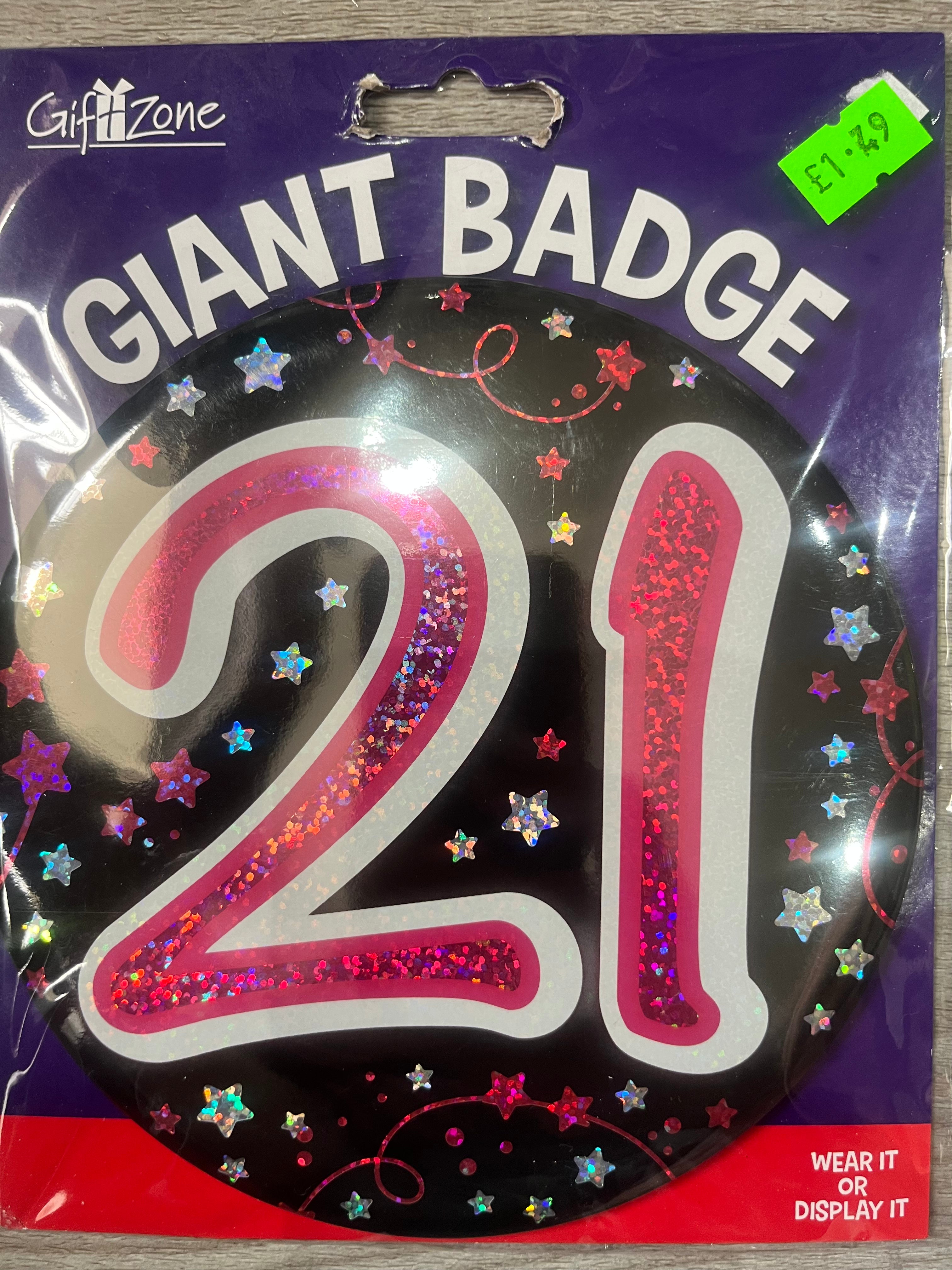 Giant Badge. Age 21