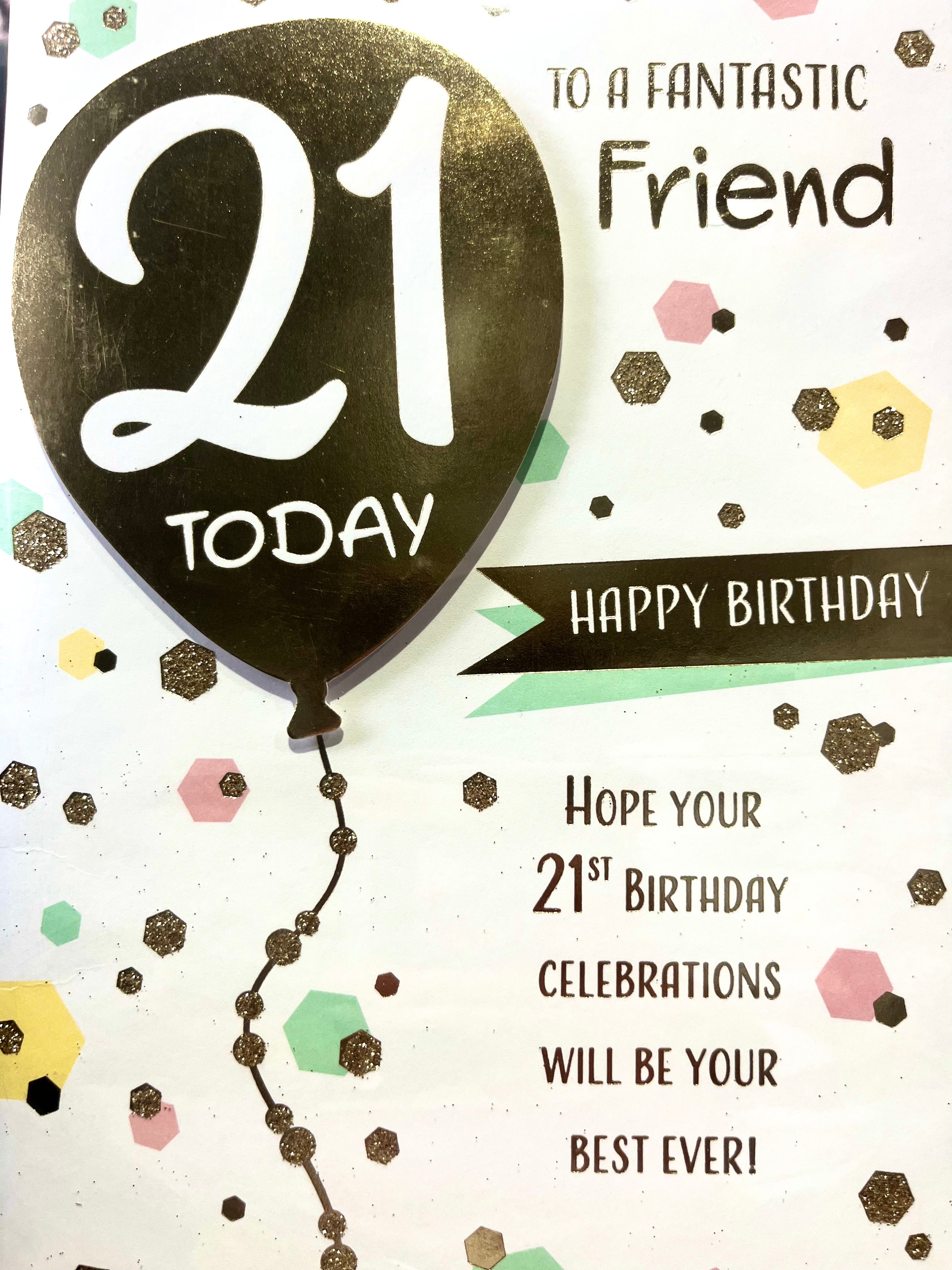 Friend's 21st Birthday Card