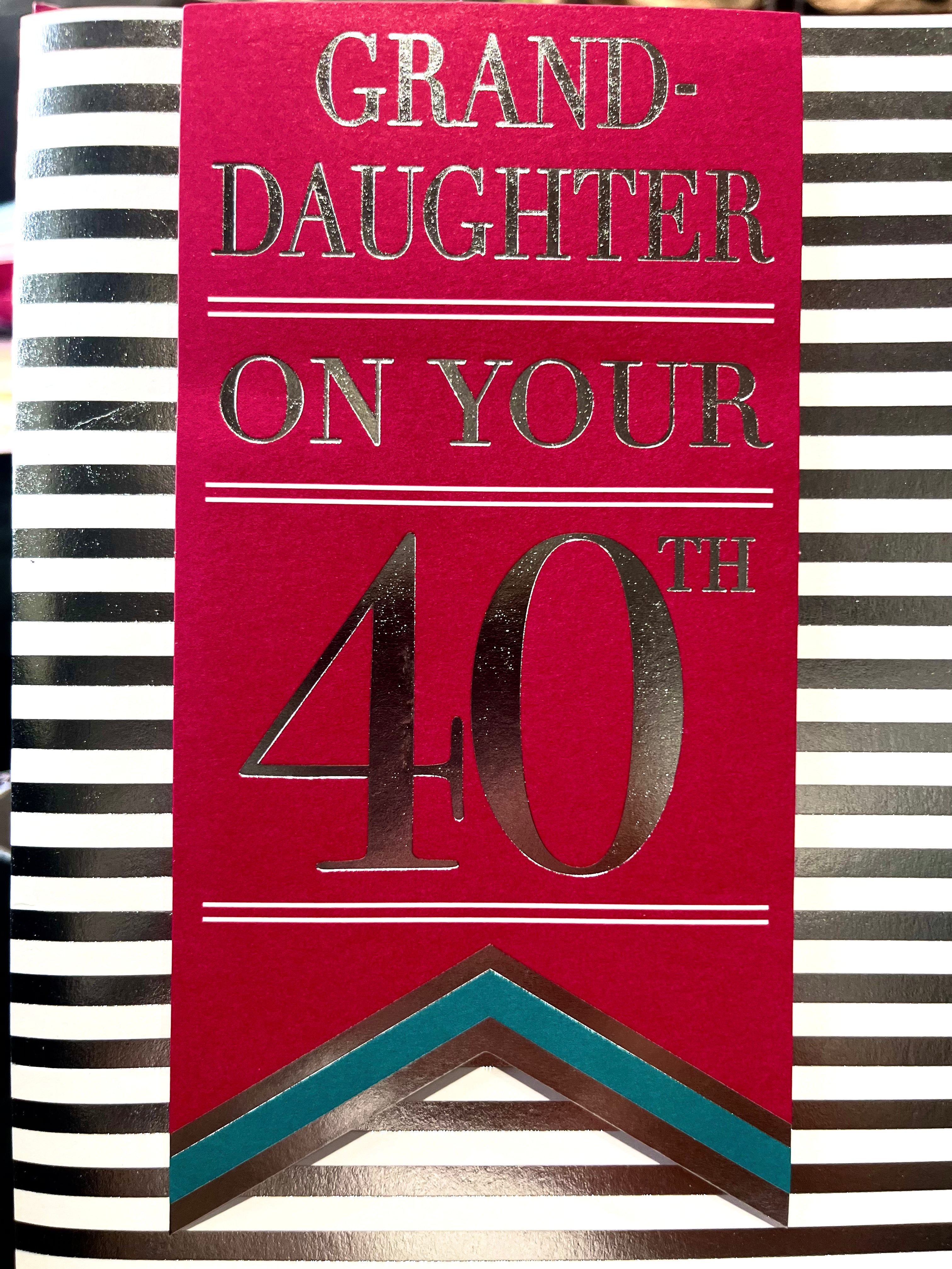 Granddaughter's 40th Birthday Card