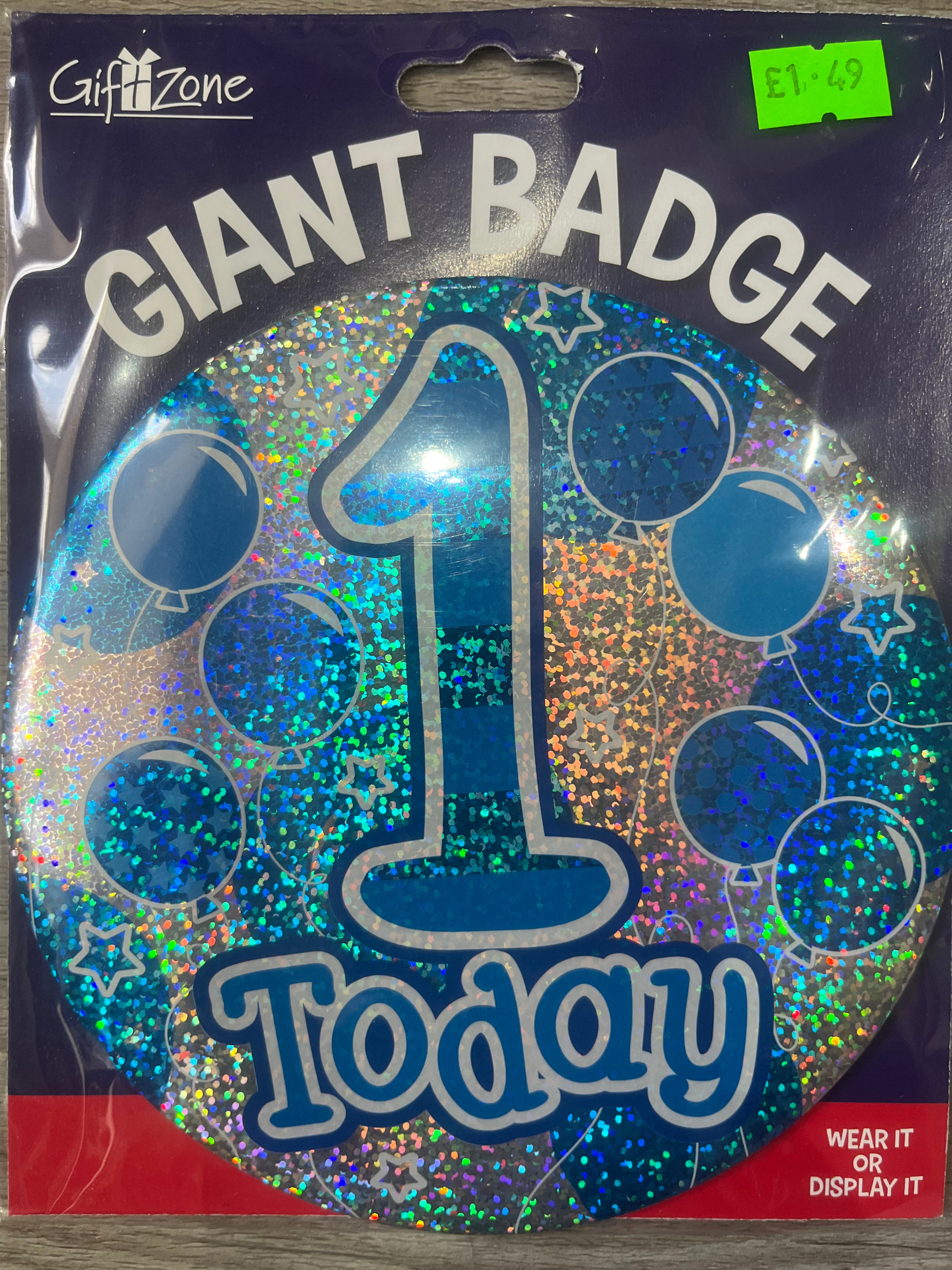Giant Badge. Age 1
