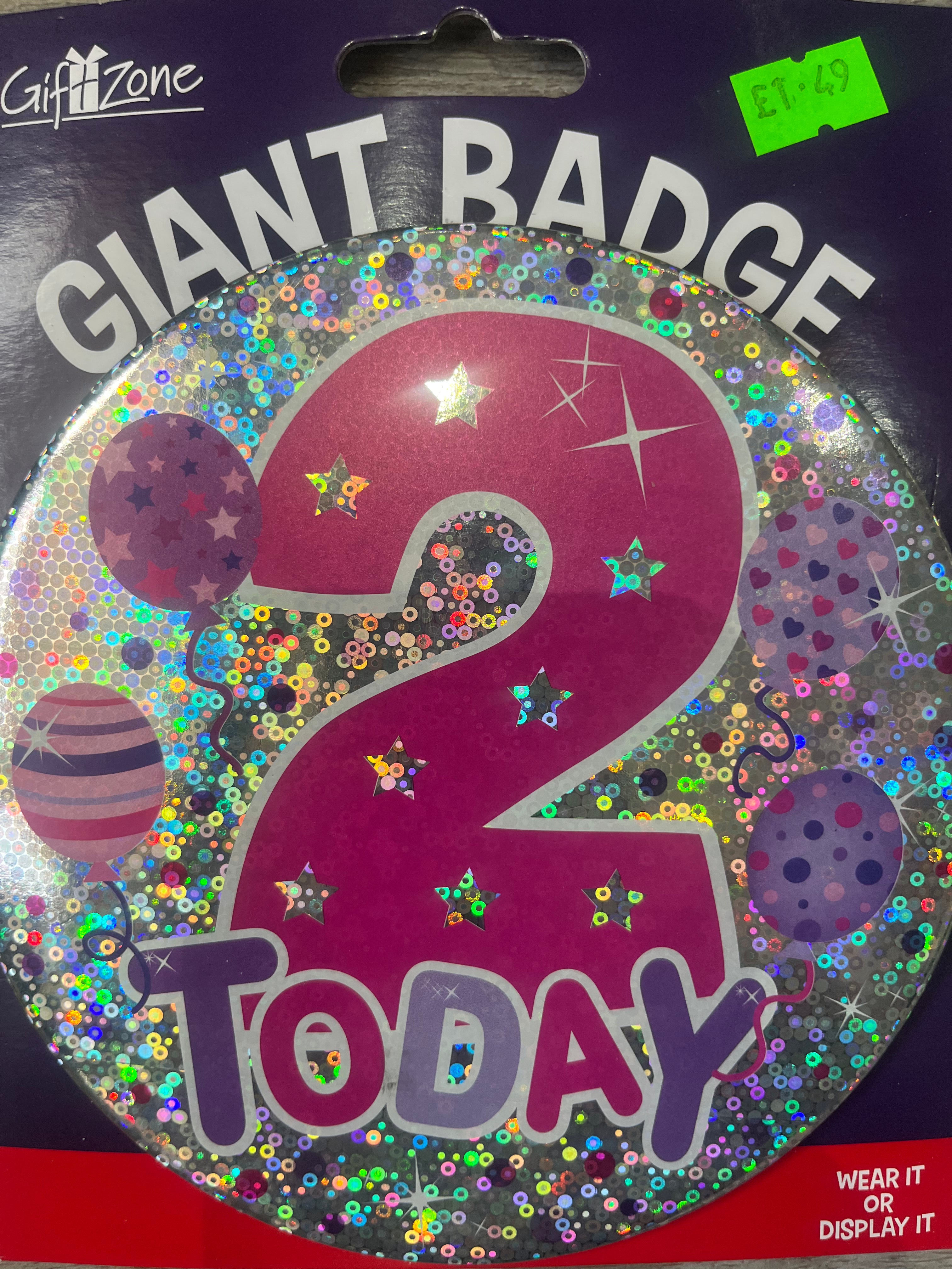 Giant Badge. Age 2
