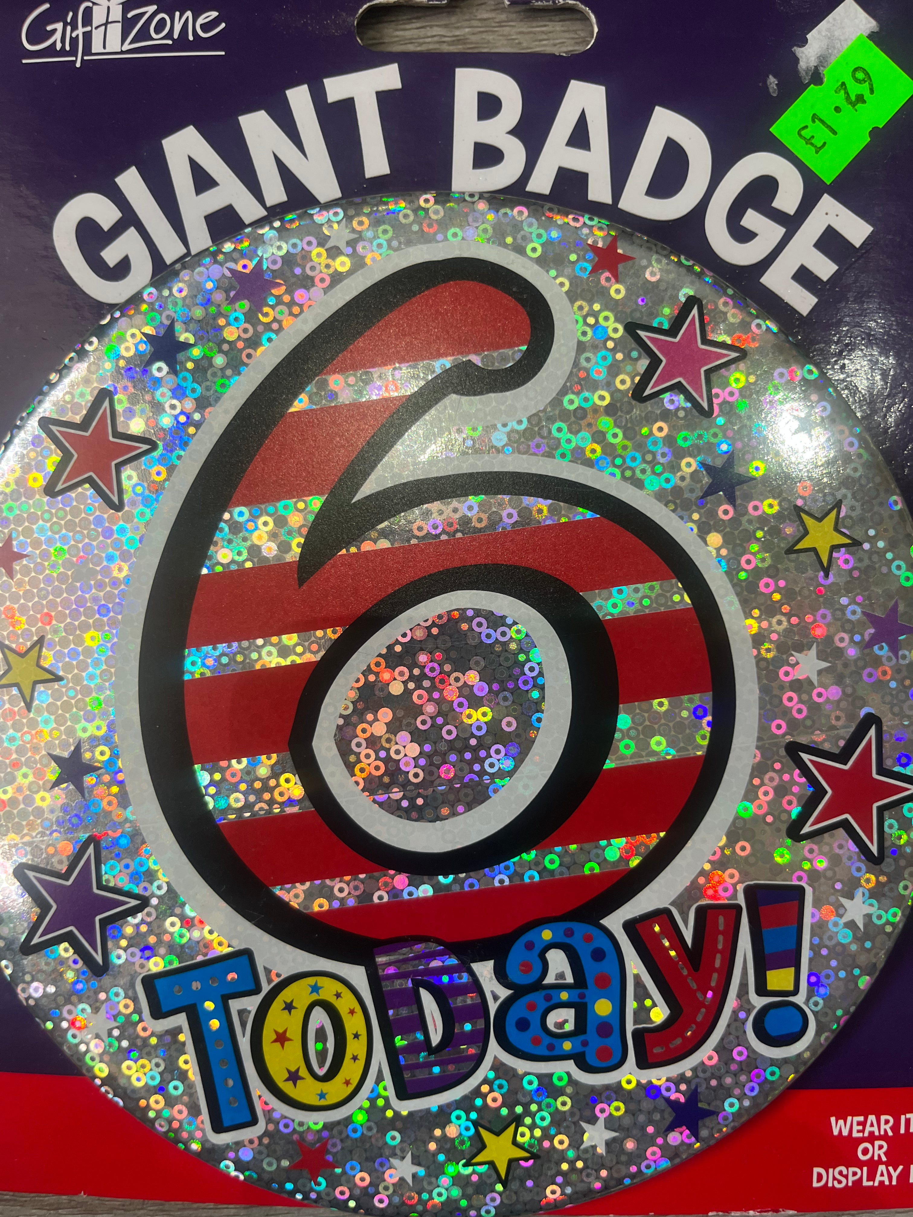 Giant Badge. Age 6
