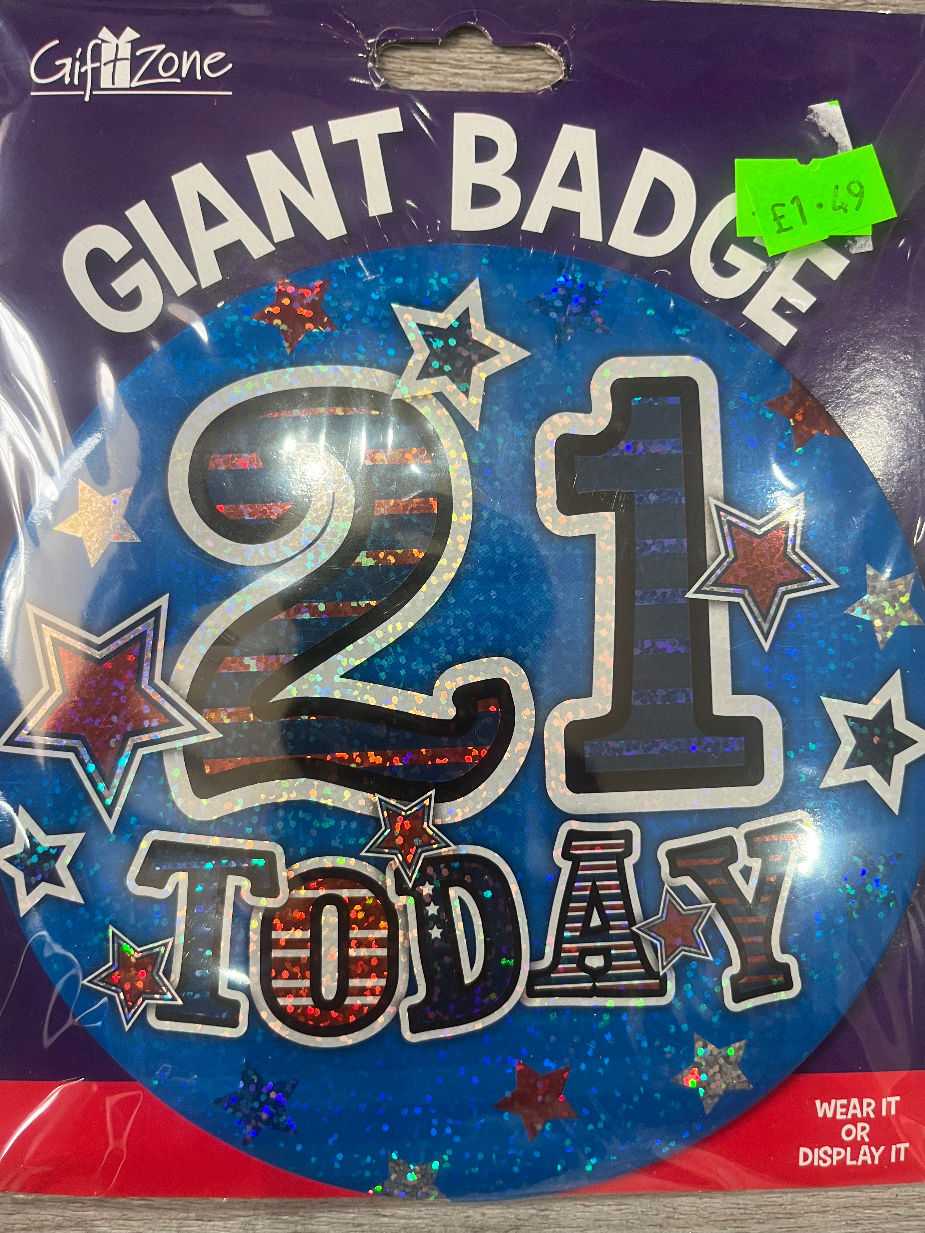Giant Badge. Age 21