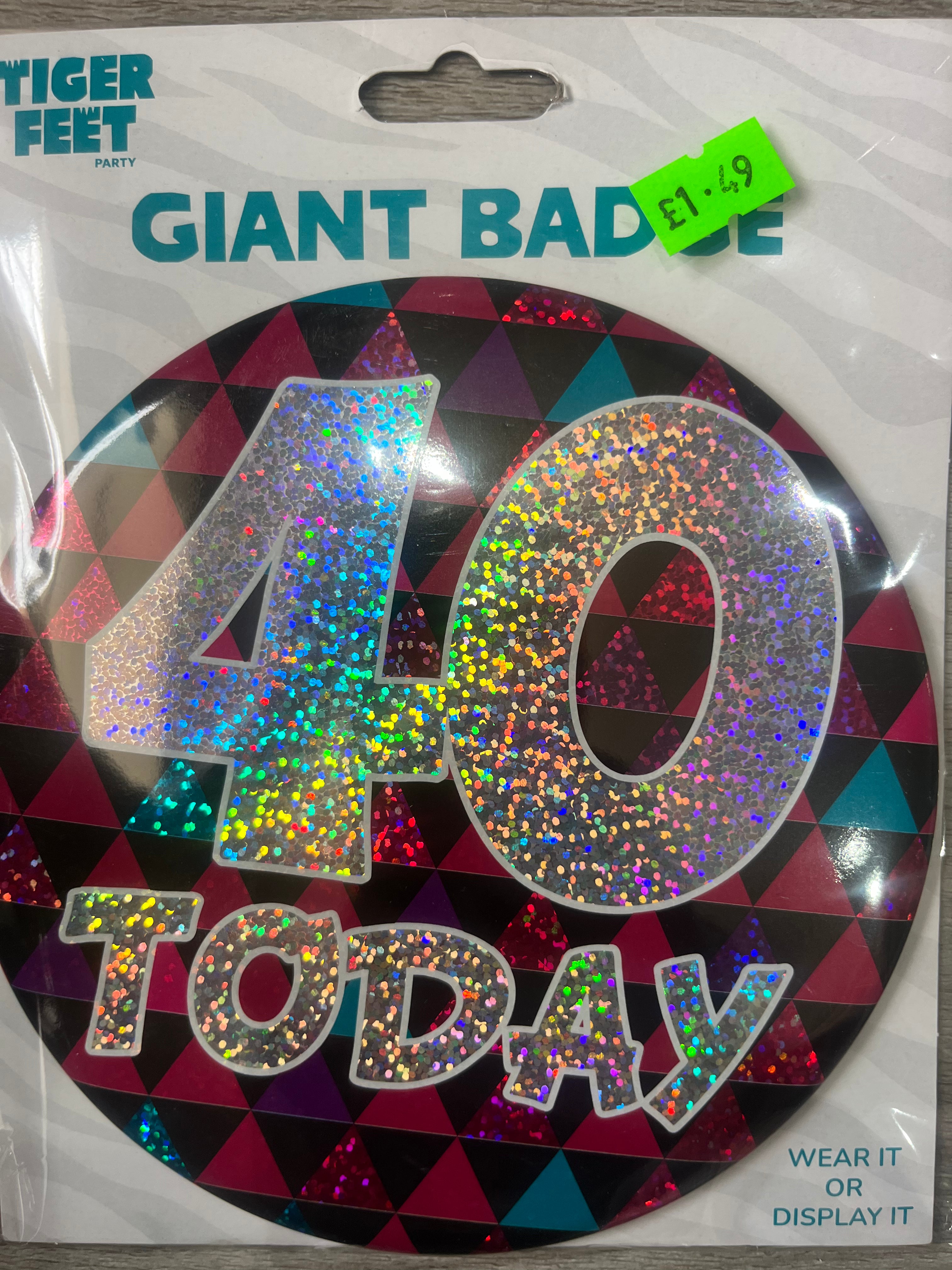 Giant Badge. Age 40