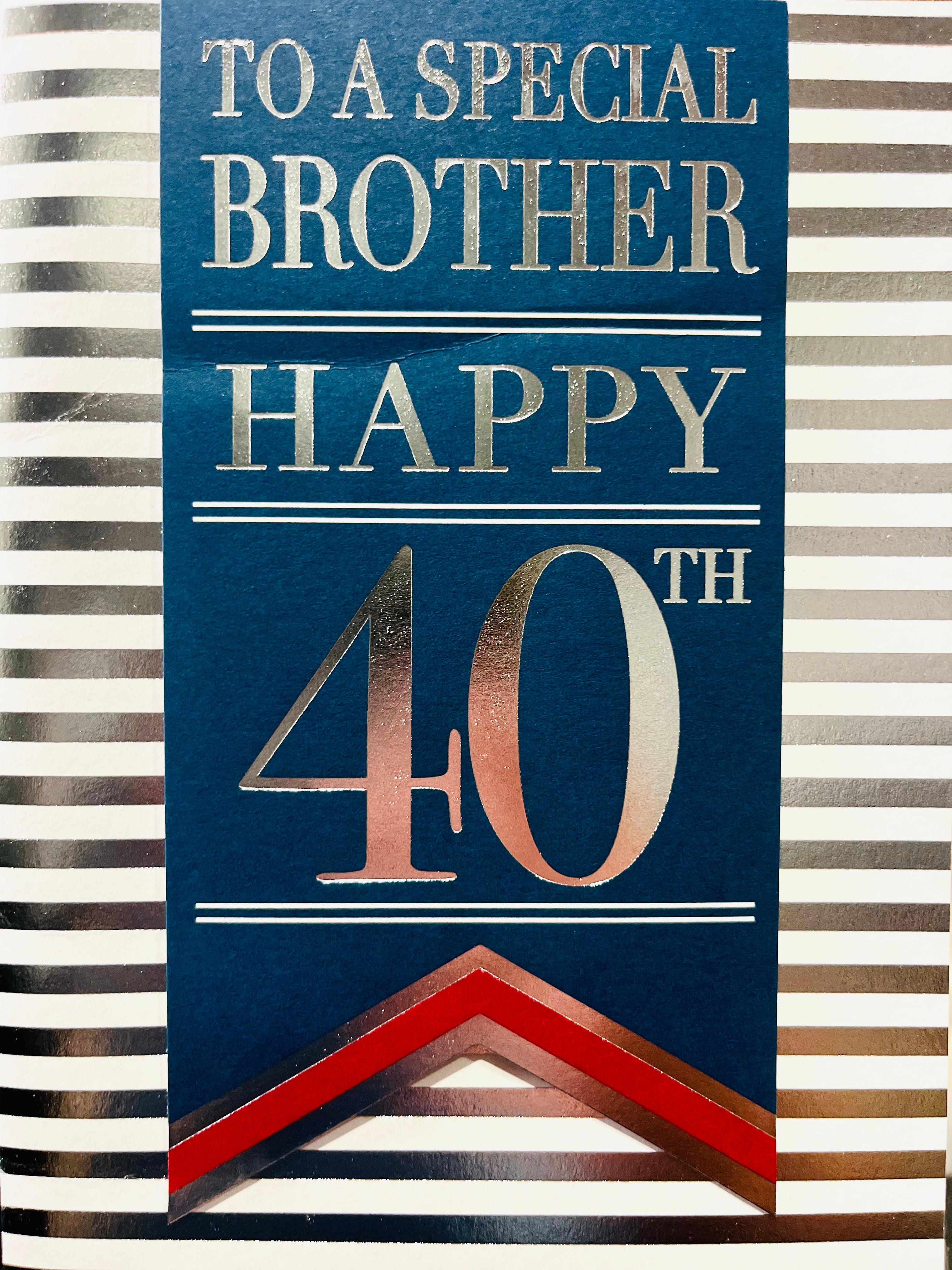 Brother's 40th Birthday Card